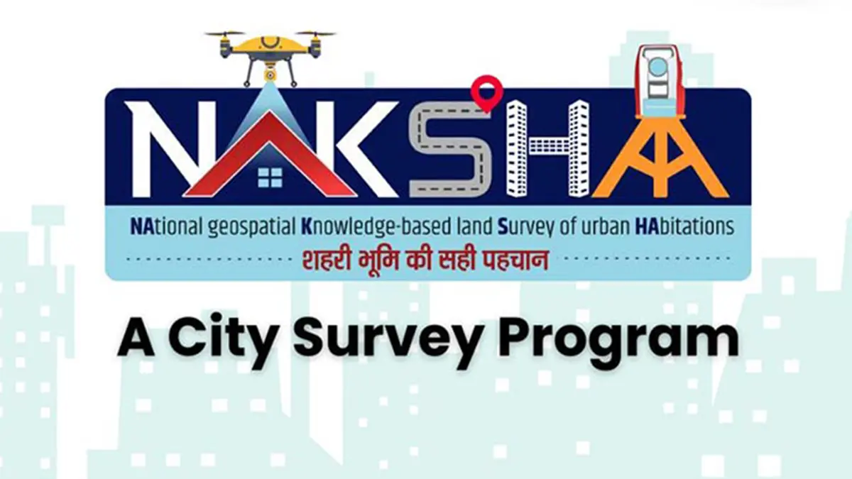 NAKSHA – Geospatial Mapping of Urban Land Parcels