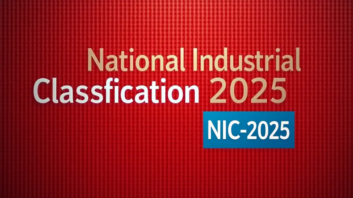 National Industrial Classification 2025 (NIC‑2025)