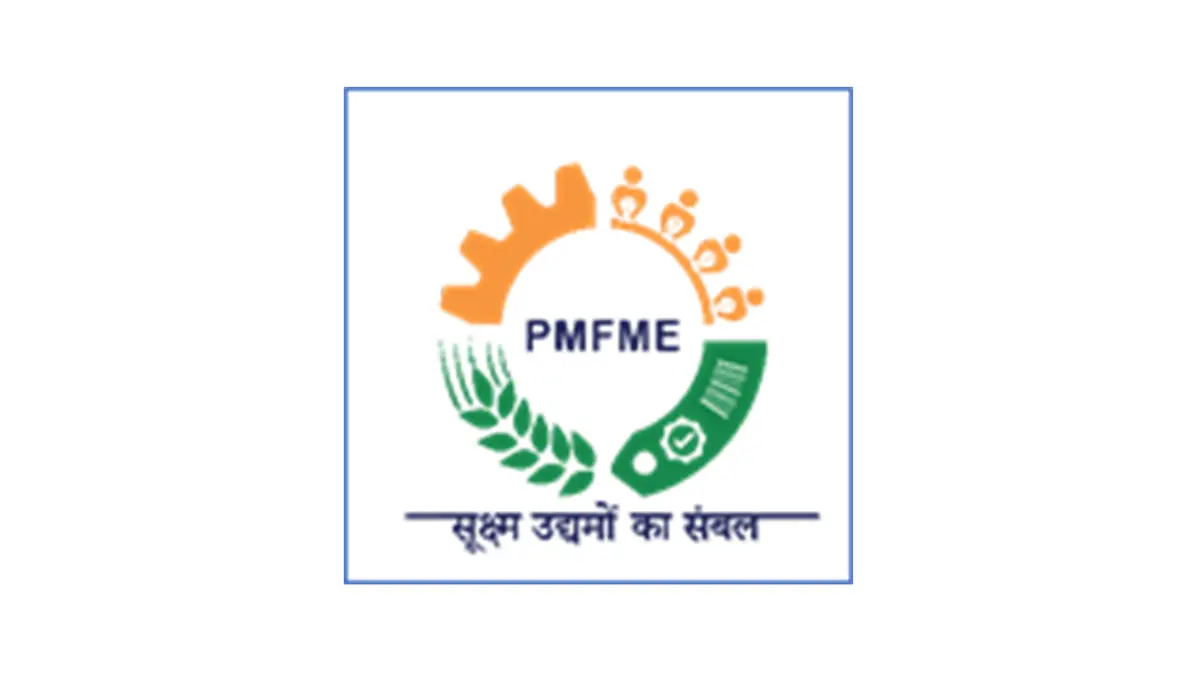 Pradhan Mantri Formalisation of Micro Food Processing Enterprises Scheme
