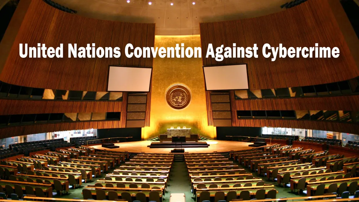 UN Convention against Cybercrime – A Global Treaty to Tackle Online Offences