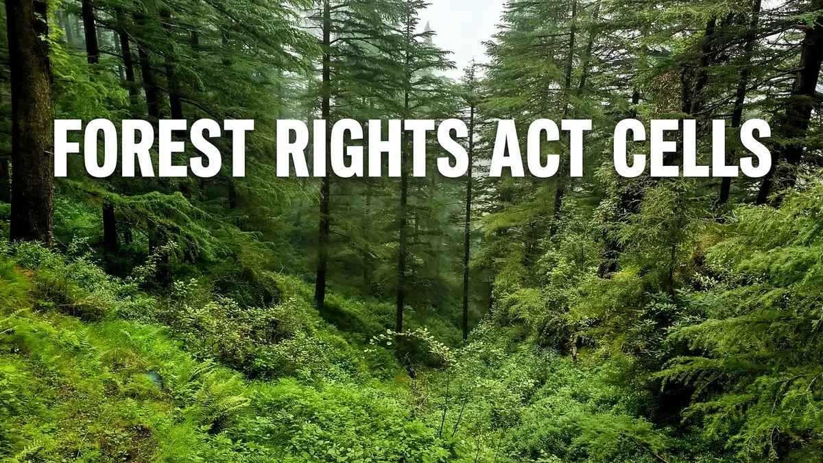 Forest Rights Act Cells – Government Plans One‑Stop Project Monitoring Units